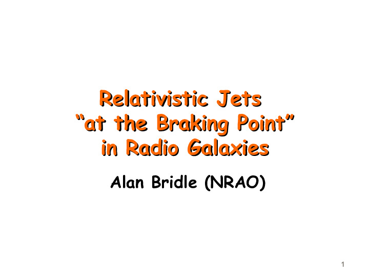 20010216-Bridle-Relativistic-jets-in-Radio-Galaxies-talk-to-incoming-uva-graduate-students.pdf