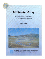 Millimeter Array - Construction Cost of the U.S. Reference Project, May 1999