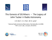 The Genesis of SIS Mixers - The Legacy of John Tucker in Radio Astronomy (Tony Kerr et al.), 2015