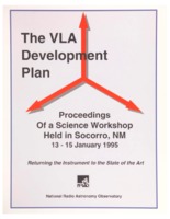 The VLA Development Plan : Proceedings of a Science Workshop held in Socorro, NM, 13-15 January 1995