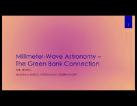 Millimeter-Wave Astronomy - The Green Bank Connection (Phil Jewell), 6 October 2022