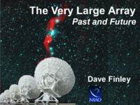 The Very Large Array:  Past and Future (Dave Finley), ca. 2022